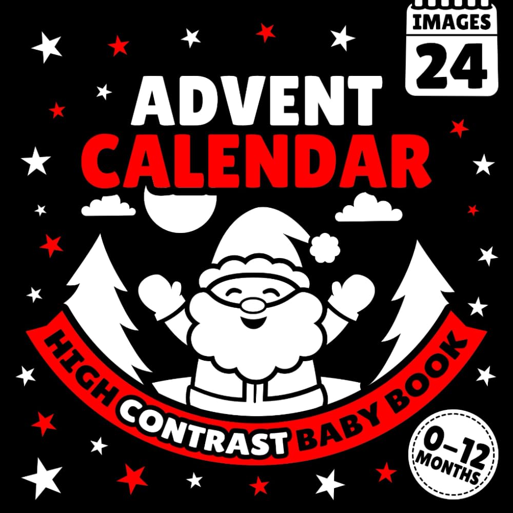 Advent Calendar High Contrast Baby Book: for Newborns 0-12 Months | Countdown to Christmas with Cute Black and White Images for Infants to Develop Visual Skills