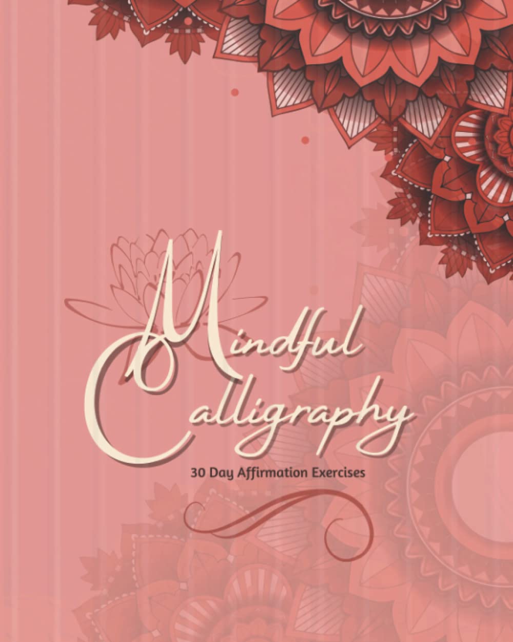 Mindful Calligraphy: 30 Day Affirmation Exercises