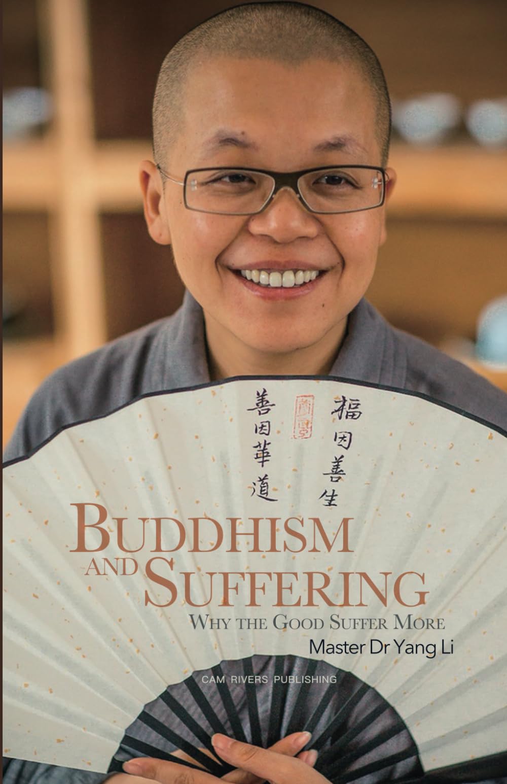 Buddhism and Suffering: Why do the Good Suffer More?
