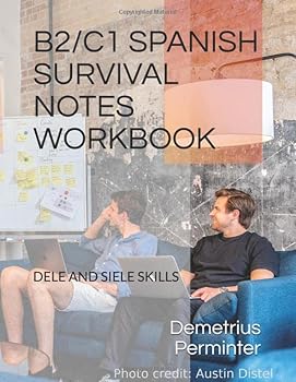 Paperback B2/C1 SPANISH SURVIVAL NOTES WORKBOOK: DELE AND SIELE SKILLS Book