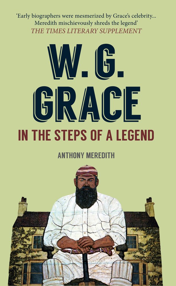 W.G Grace: In the Steps of a Legend