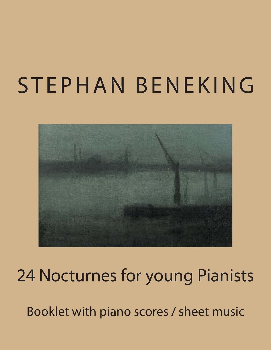 Stephan Beneking: 24 Nocturnes for young Pianists: Beneking: Booklet with piano scores / sheet music of 24 Nocturnes for young Pianists