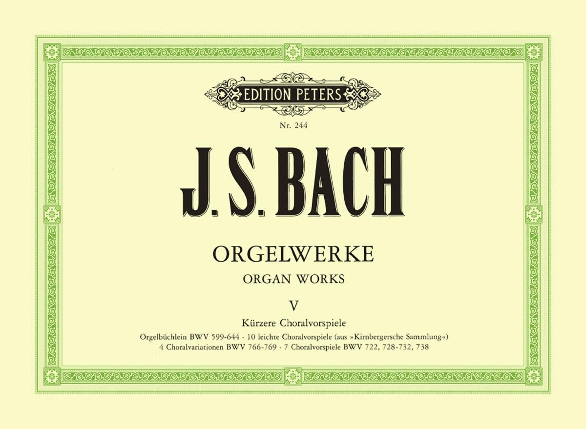 Edition Peters Bach: Complete Organ Works Vol. 5 (Ep244): Shorter Chorale Preludes (Edition Peters, 5)