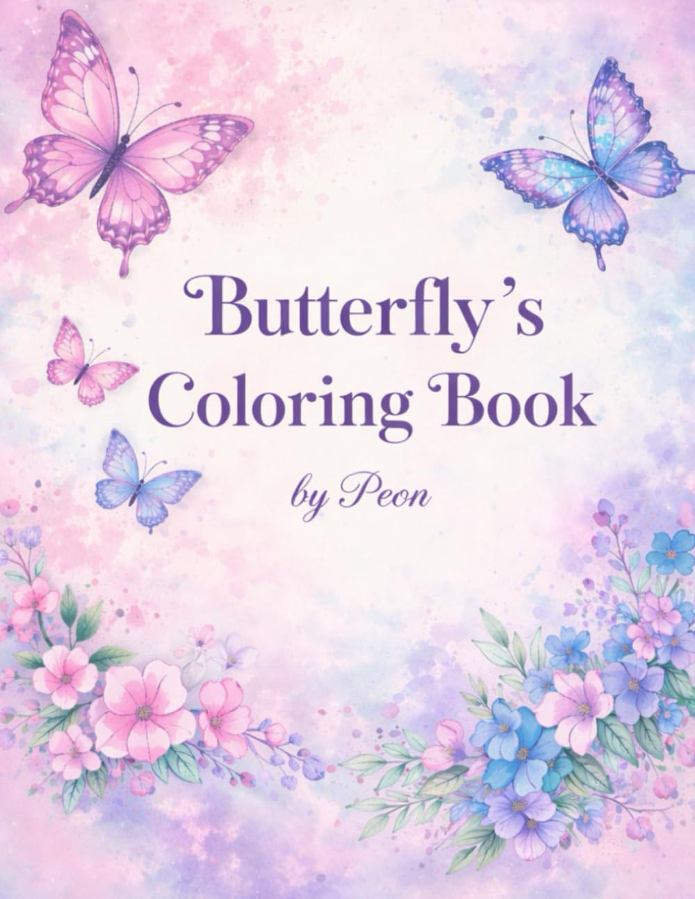 Butterfly's Coloring Book: Discover the Beauty of Butterflies Through Coloring