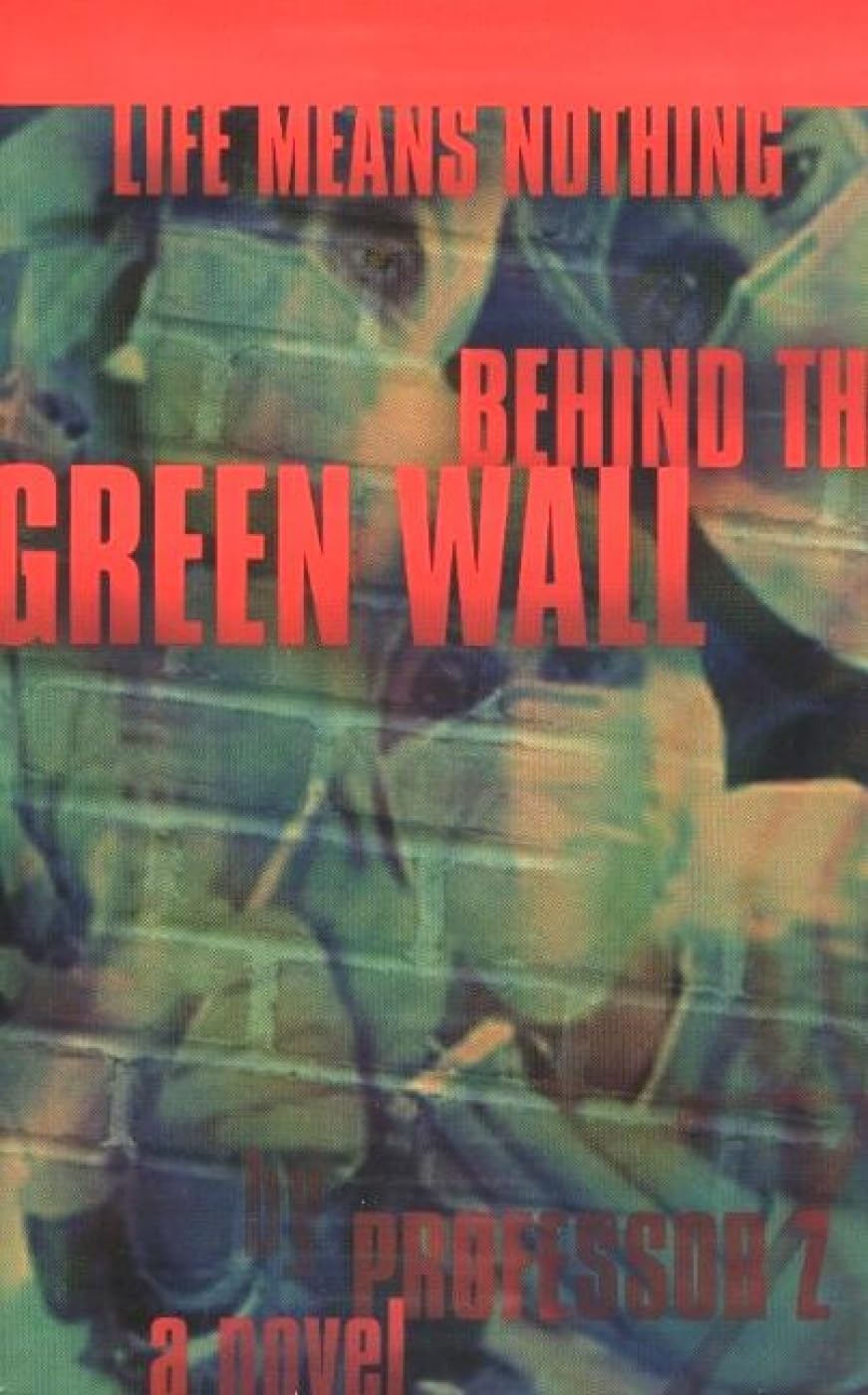 Buy Life Means Noting Behind the Green Wall: A Novel — BookShops.in