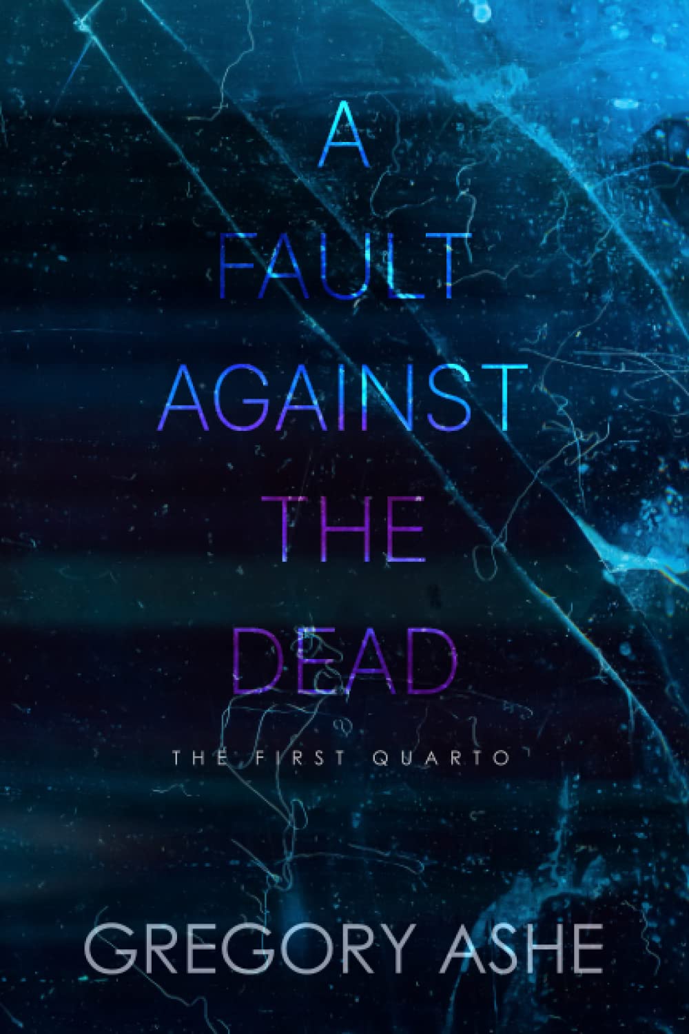 Buy A Fault against the Dead: 4 (The First Quarto) — BookShops.in
