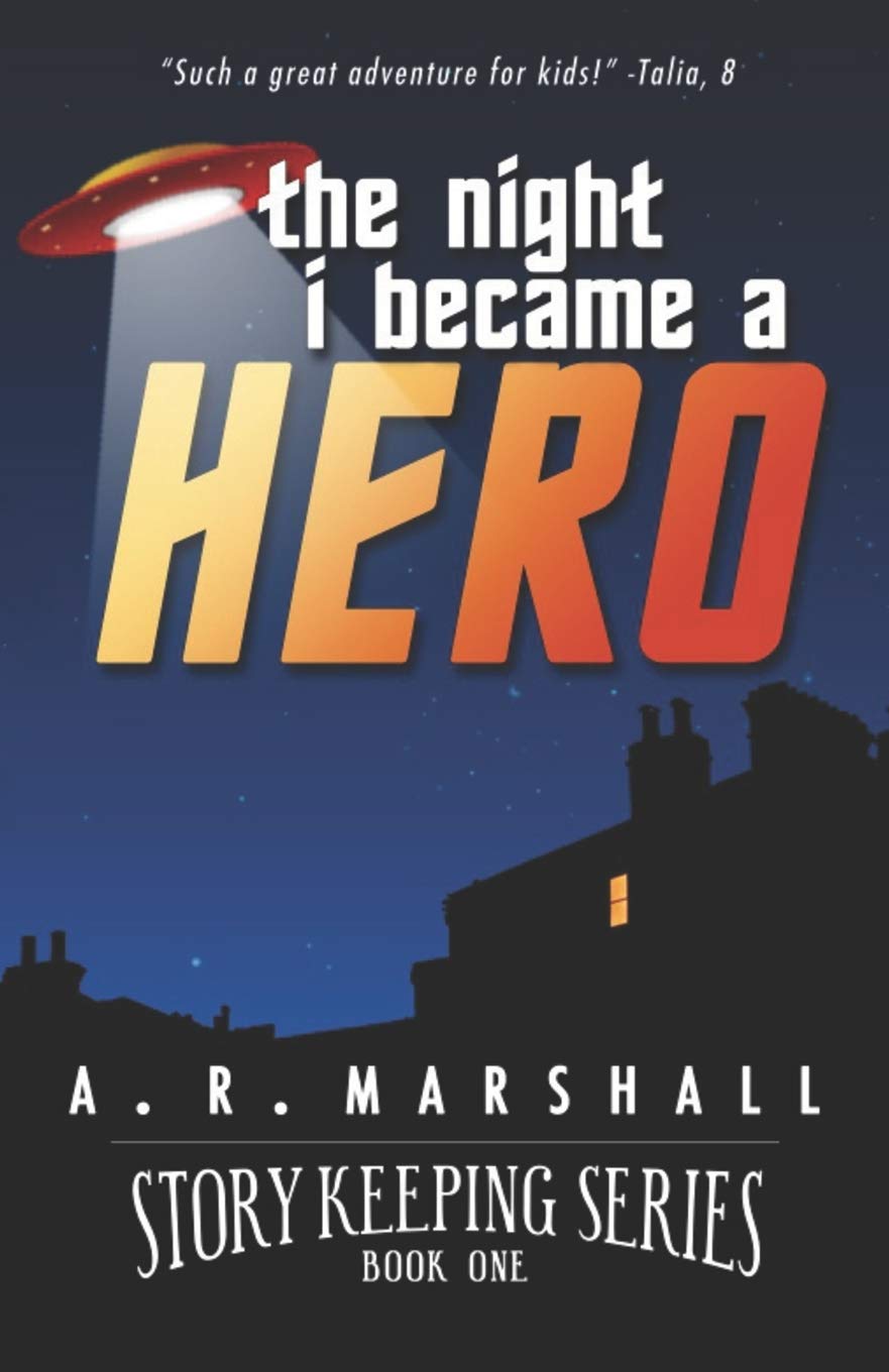 Story Keeping: The Night I Became a Hero: An early reader, chapter book adventure