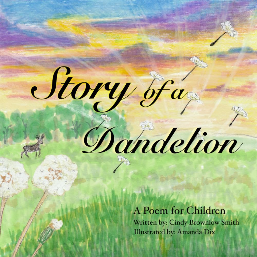Story of a Dandelion, a poem for children: A poem for children