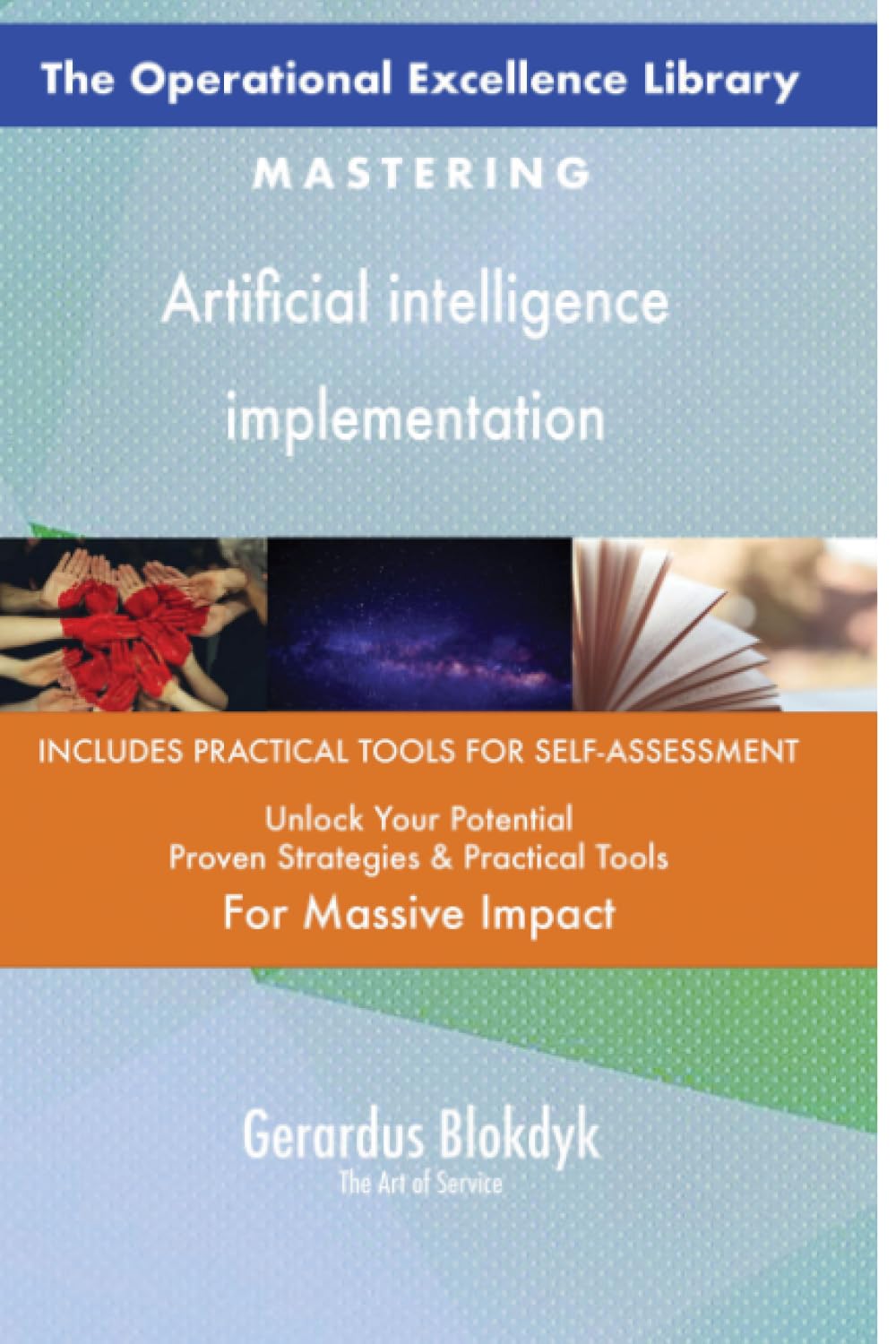 The Operational Excellence Library; Mastering Artificial intelligence implementation