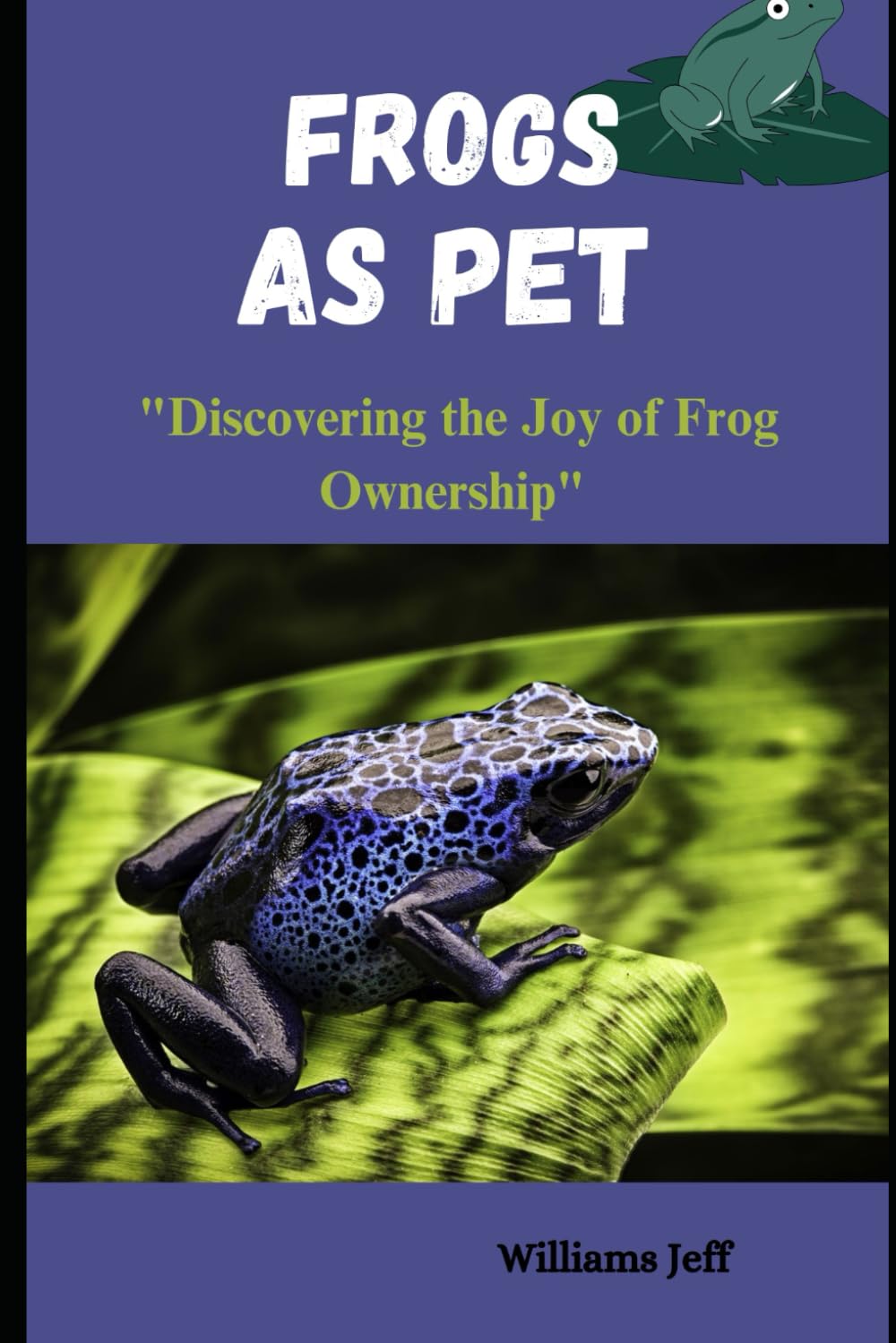 Frogs as Pets: "Discovering the Joy of Frog Ownership"