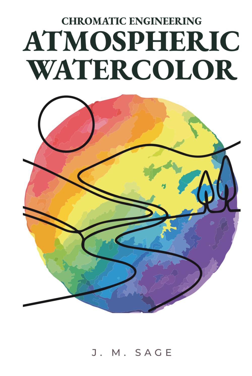 Chromatic Engineering: Atmospheric Watercolor: Analytical Protocols For Atmospheric Watercolor And Realistic Painting