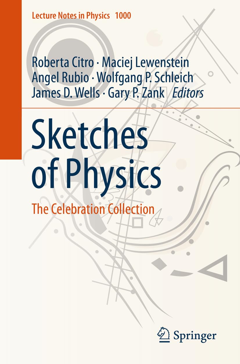 Sketches of Physics: The Celebration Collection: 1000 (Lecture Notes in Physics)