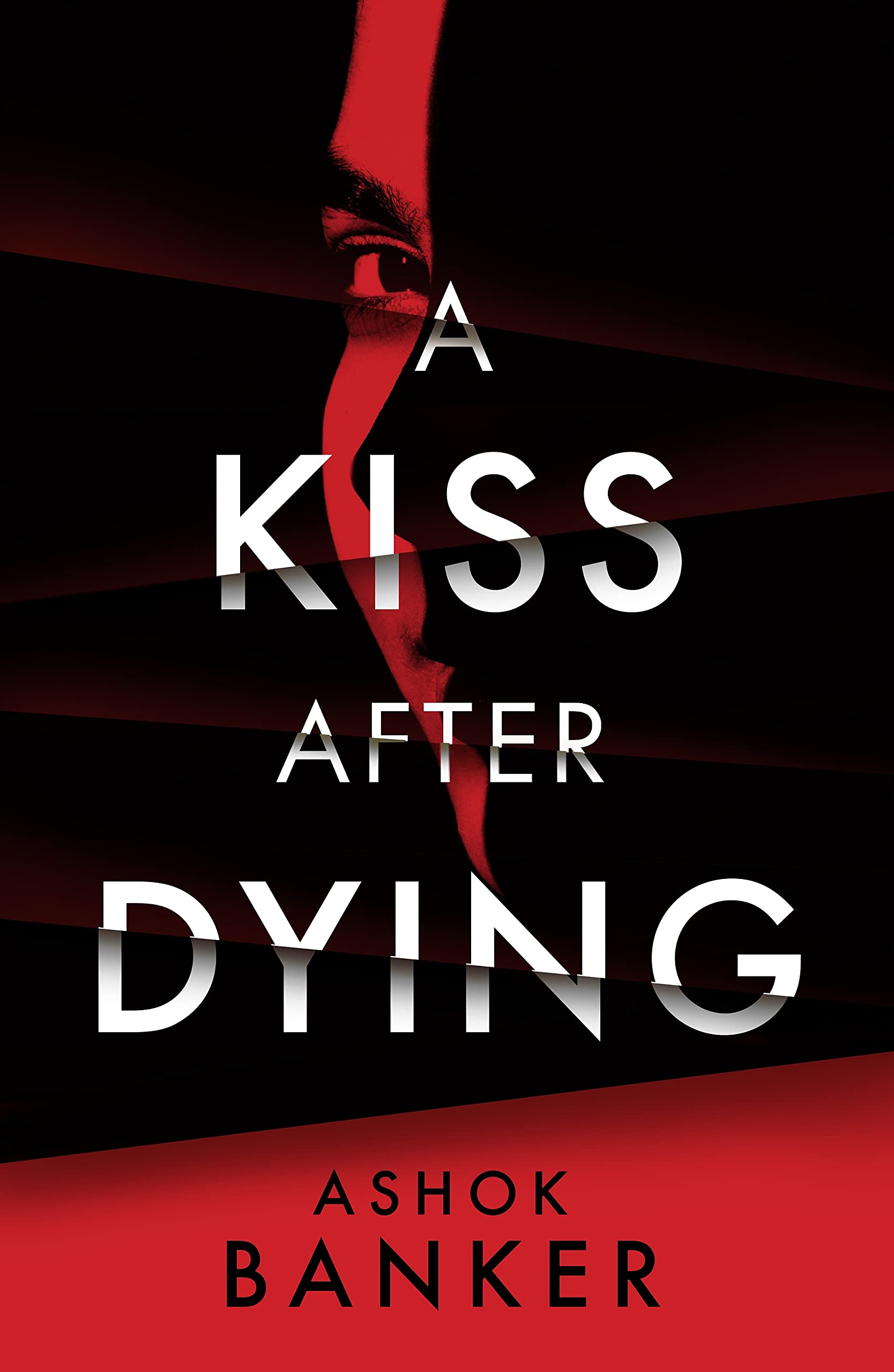 A Kiss After Dying: ‘An addictive thriller in which revenge is a dish best served deliciously cold’ T.M. LOGAN
