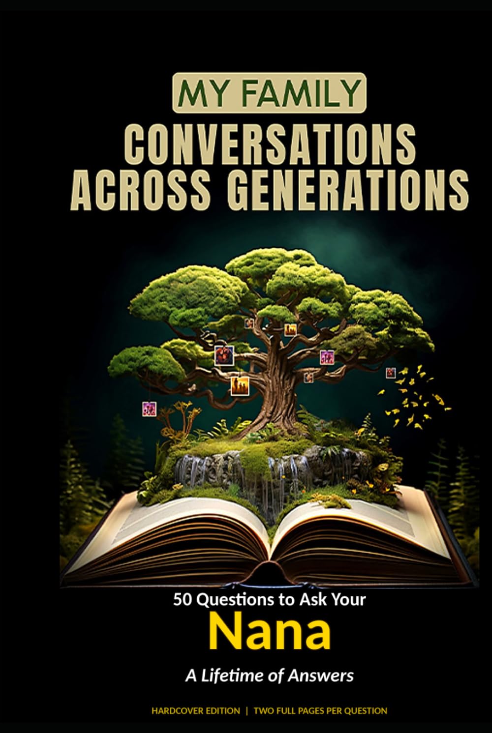 My Family: Conversations Across Generations: 50 Questions to Ask Your Nana — A Lifetime of Answers