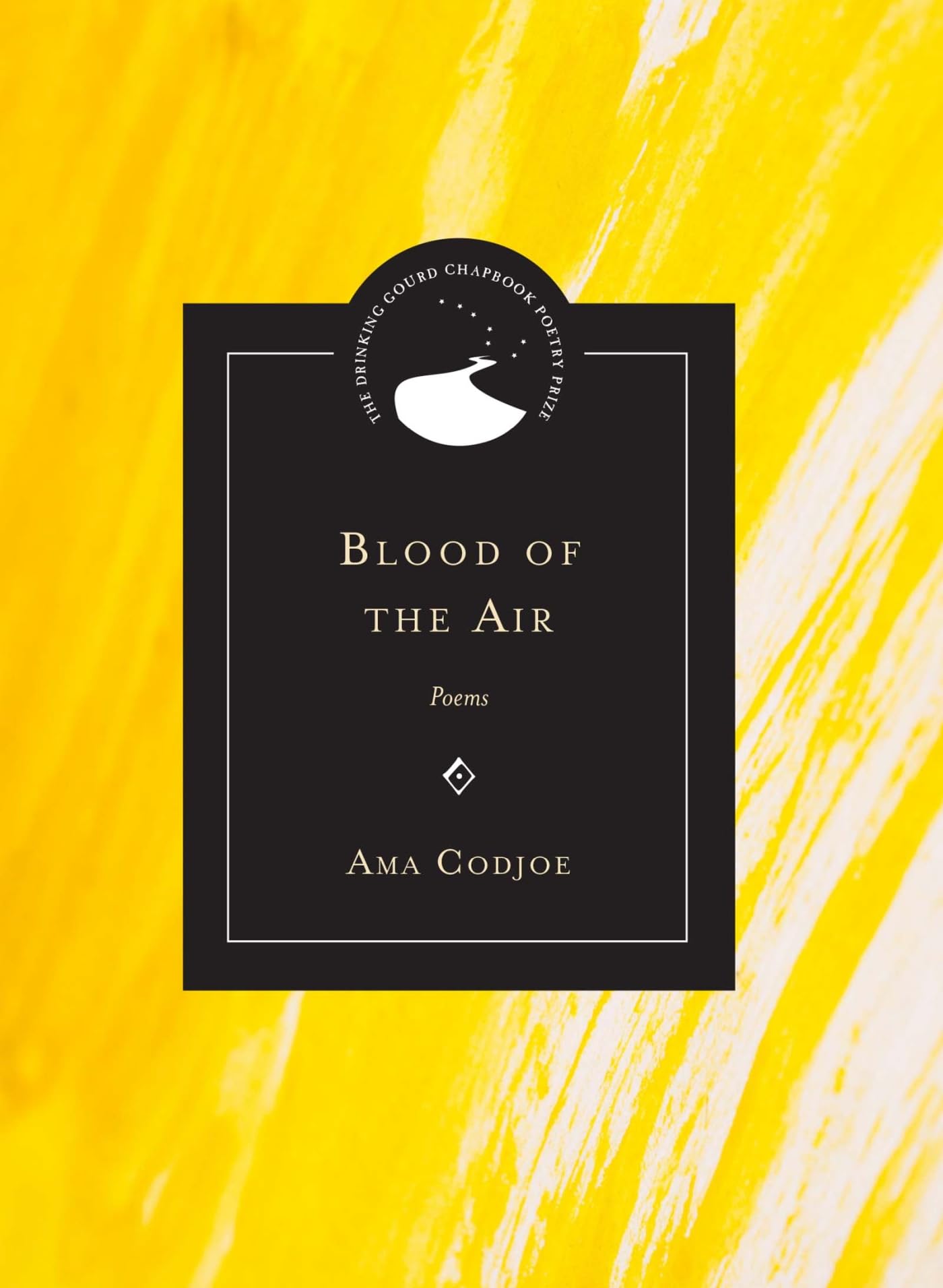 Blood of the Air: Poems (Drinking Gourd Chapbook Poetry Prize)