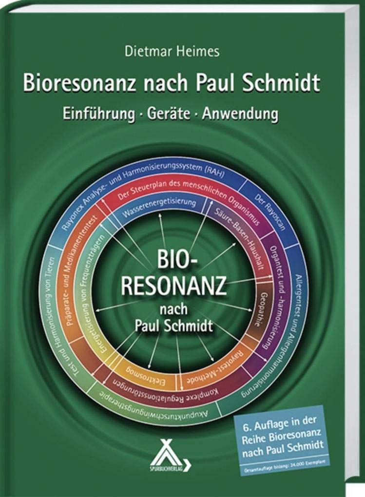 Bioresonanz nach Paul Schmidt: Einführung - Geräte - Anwendung