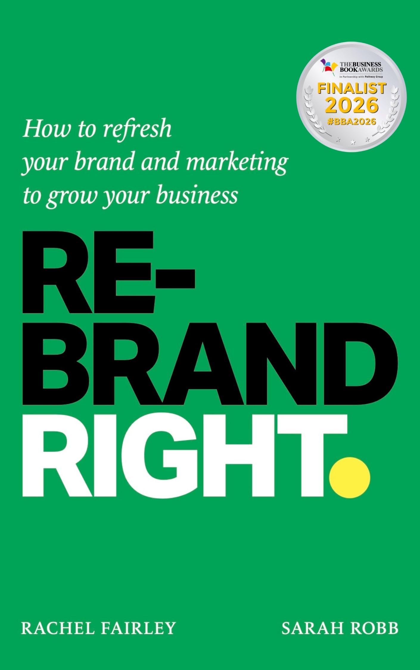Rebrand Right: How to refresh your brand and marketing to grow your business