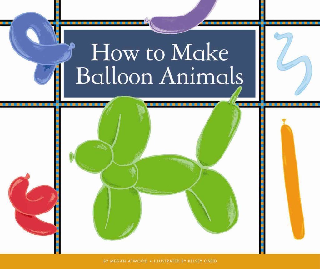 Buy How to Make Balloon Animals (Make Your Own Fun) — BookShops.in