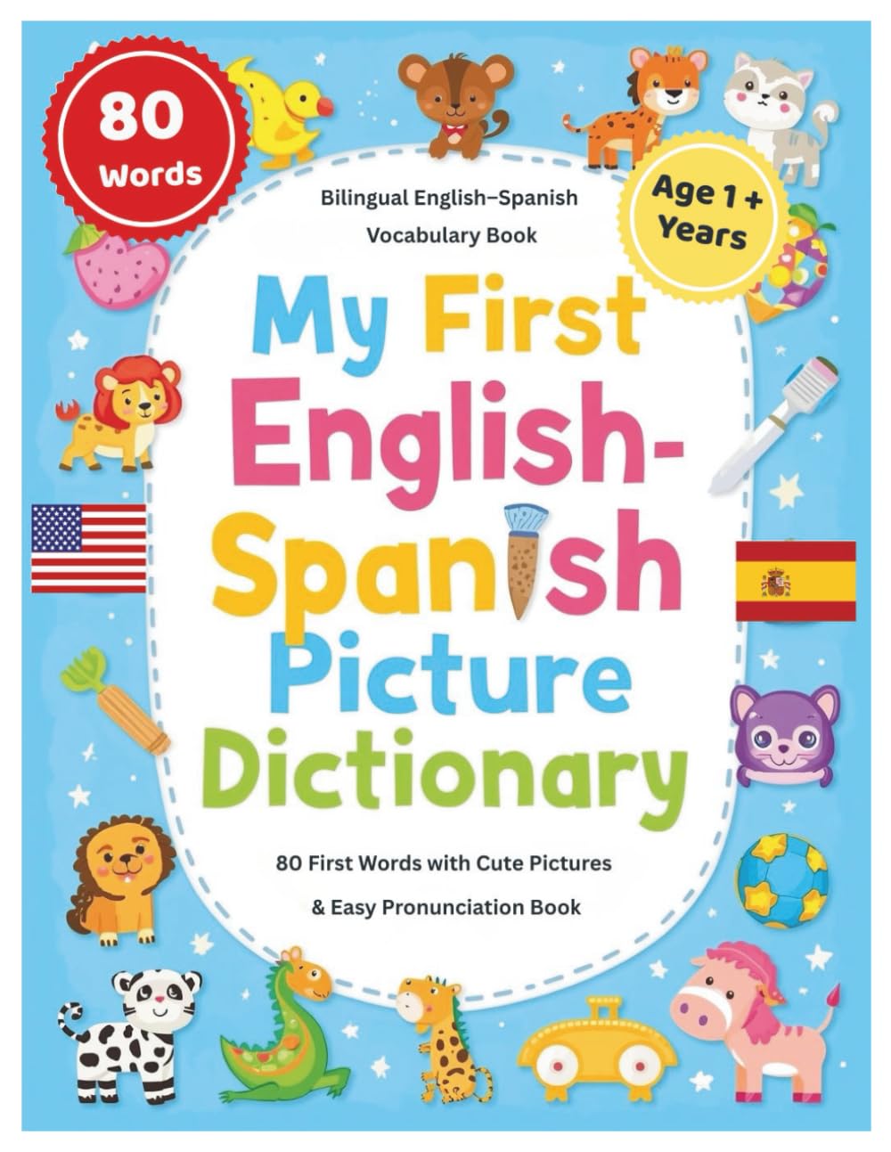 My First English–Spanish Picture Dictionary: 80+ First Words in English and Spanish , with Cute Pictures & Easy Pronunciation — Ages 1–5 | Bilingual ... & Preschoolers .: 12 (Learn with LEO)