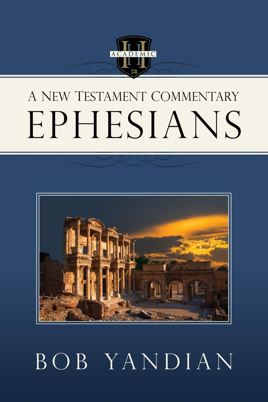 Ephesians: A New Testament Commentary
