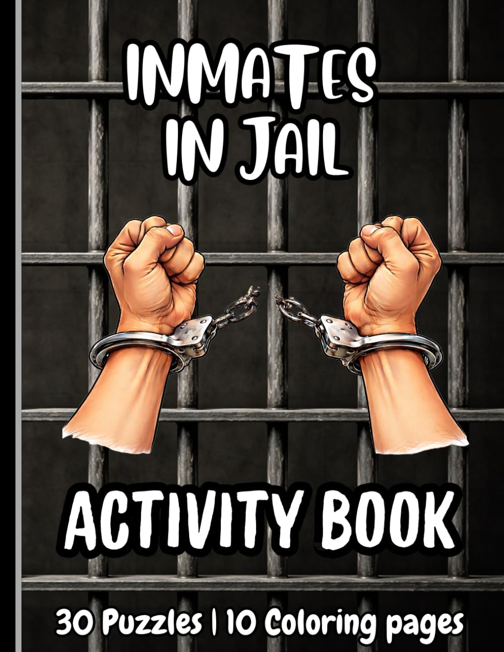 Inmates in Jail Activity Book: puzzle book for your loved one in prison