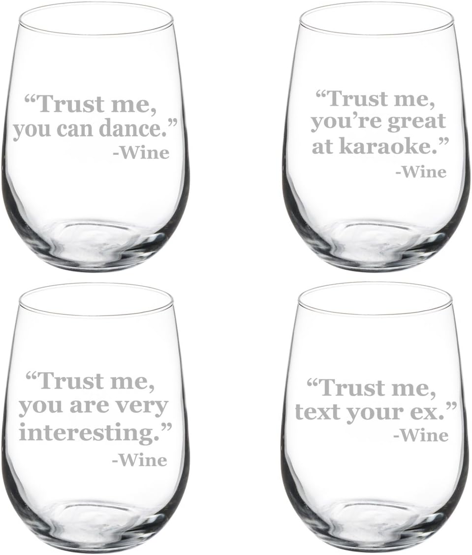 Set of 4 Wine Glass Goblet Funny Trust Me Collection (17 oz Stemless)