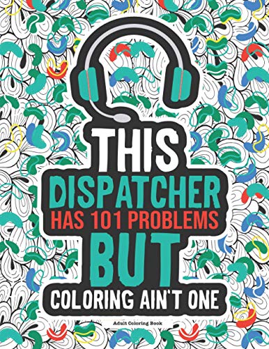 Dispatcher Adult Coloring Book: A Funny & Snarky Gift For Dispatchers image 2