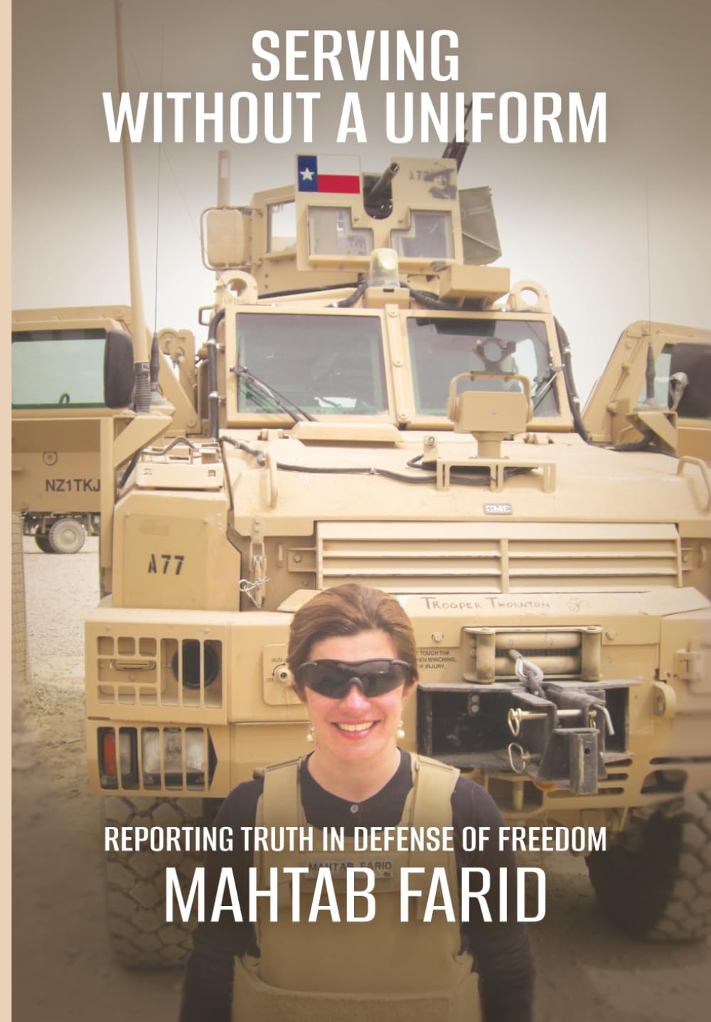 Serving Without A Uniform: Reporting Truth In Defense of Freedom