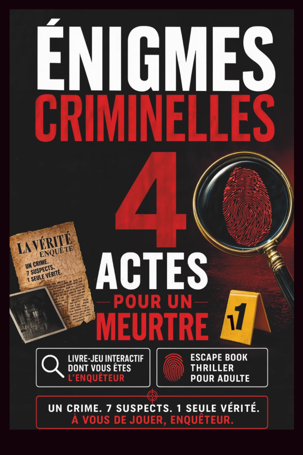 Enigmes criminelles. 4 actes pour un meurtre.: Livre d'enquête pour résoudre les énigmes policières et démasquer le coupable. (Les thrillers dont TU es le héros)