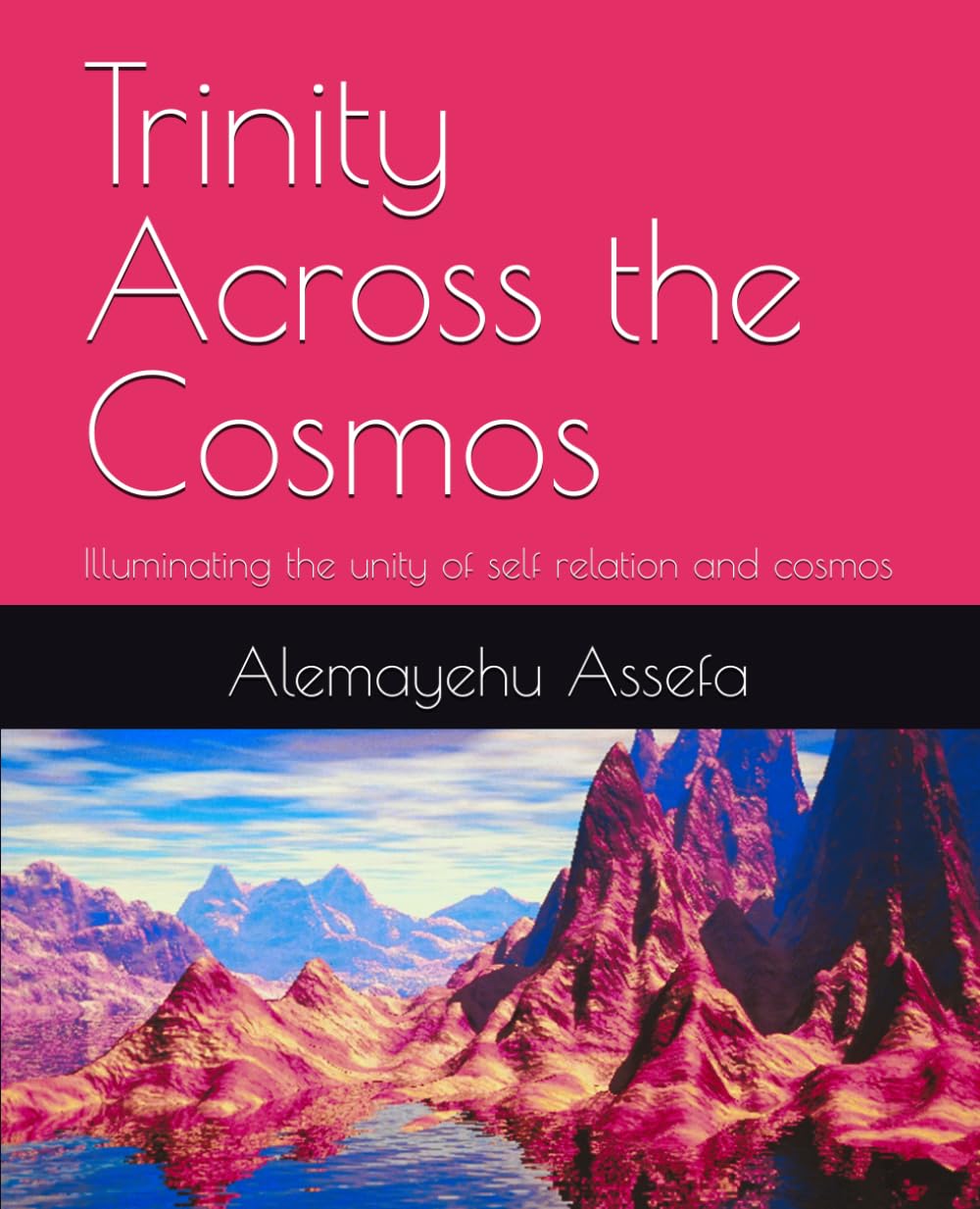 Trinity Across the Cosmos: Illuminating the unity of self relation and cosmos