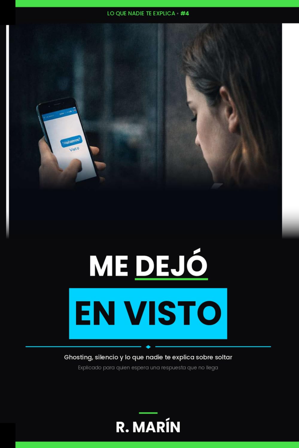 Me dejó en visto: Lo que el ghosting hace con tu cabeza (Lo que nadie te explica)