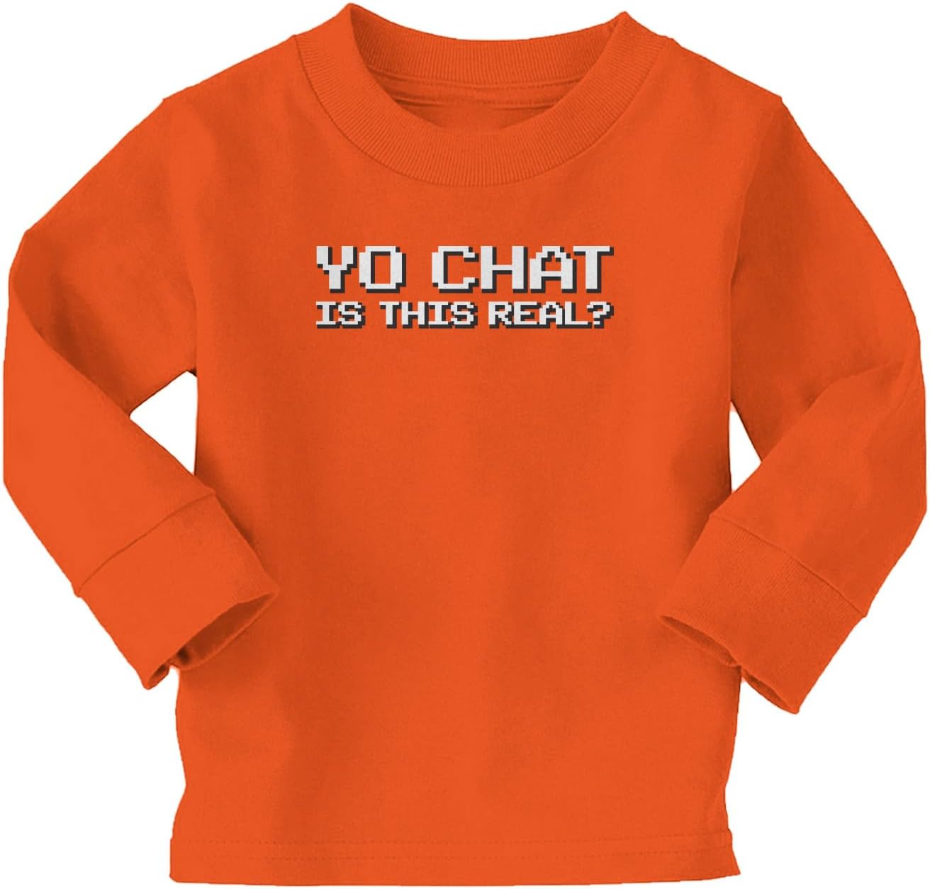 Yo Chat is This Real? - Funny Streaming Infant/Toddler Cotton Jersey T-Shirt