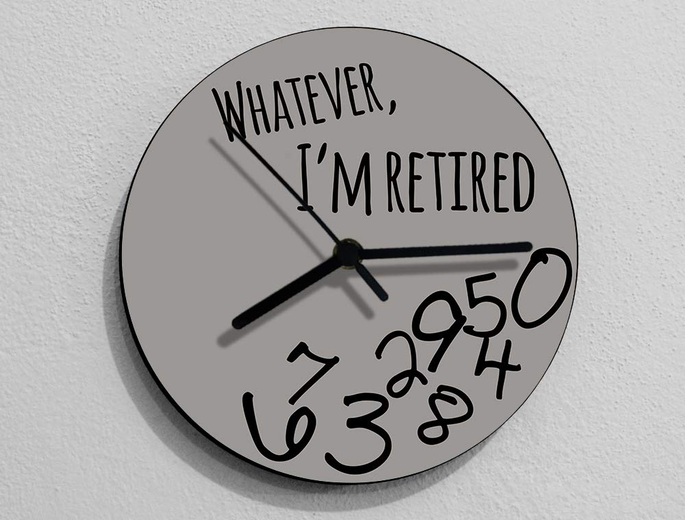 Whatever, I'm Retired/Round Grey Wall Clock Handmade Products