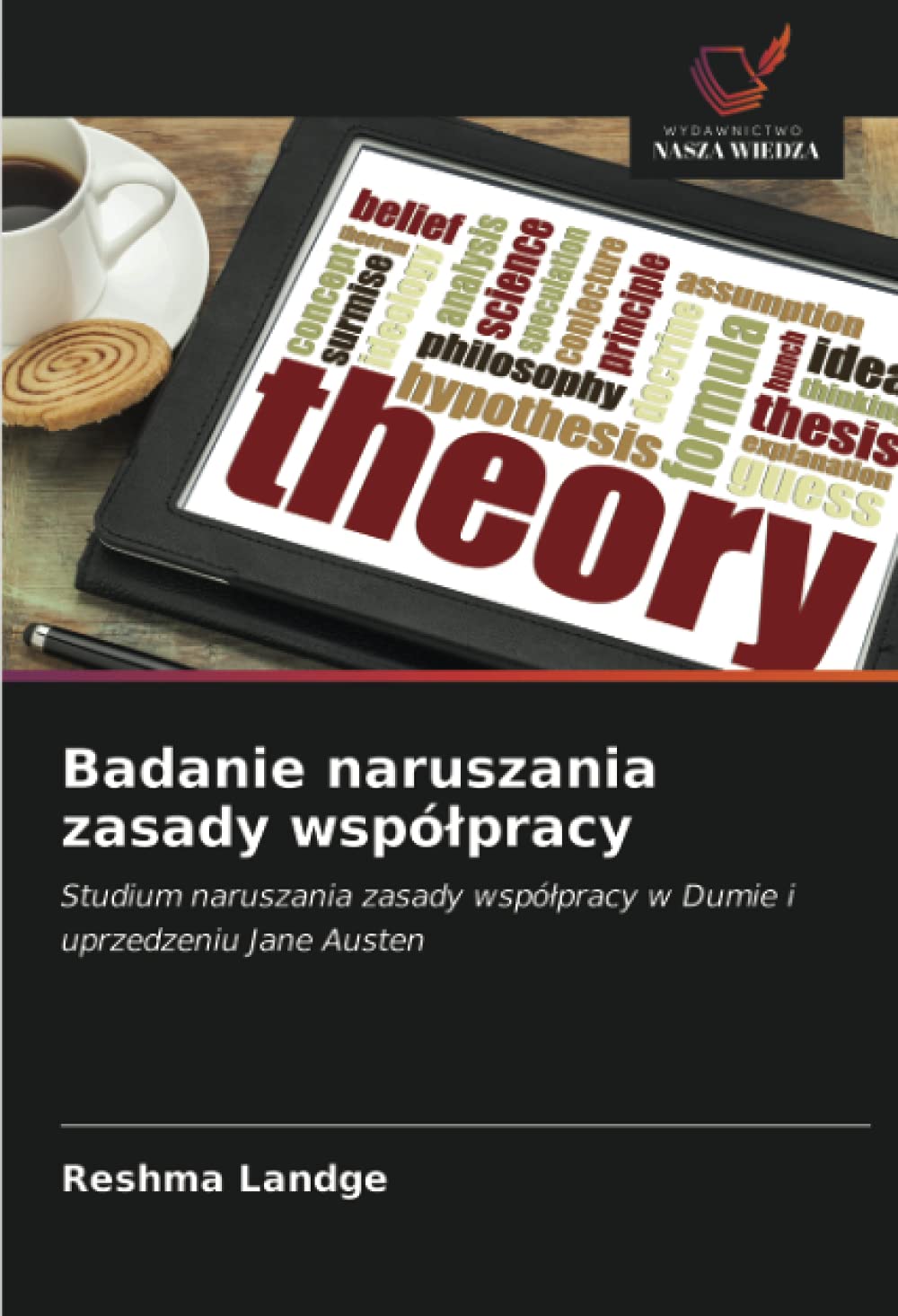 Badanie naruszania zasady wspó¿pracy: Studium naruszania zasady wspó¿pracy w Dumie i uprzedzeniu Jane Austen