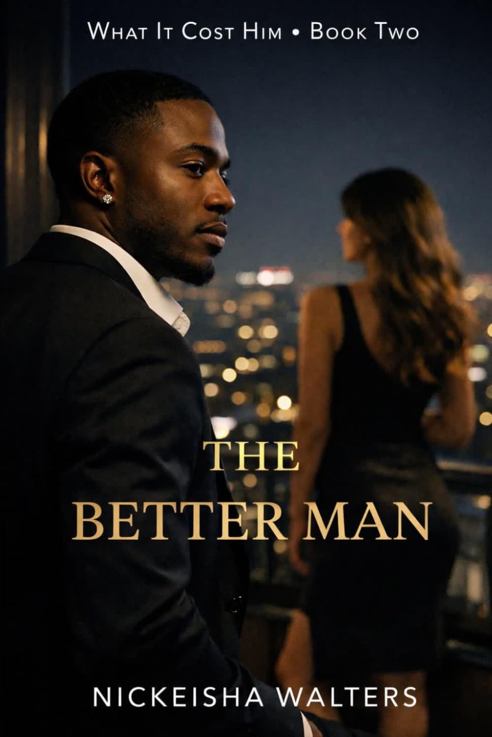 THE BETTER MAN (What it Cost Him)