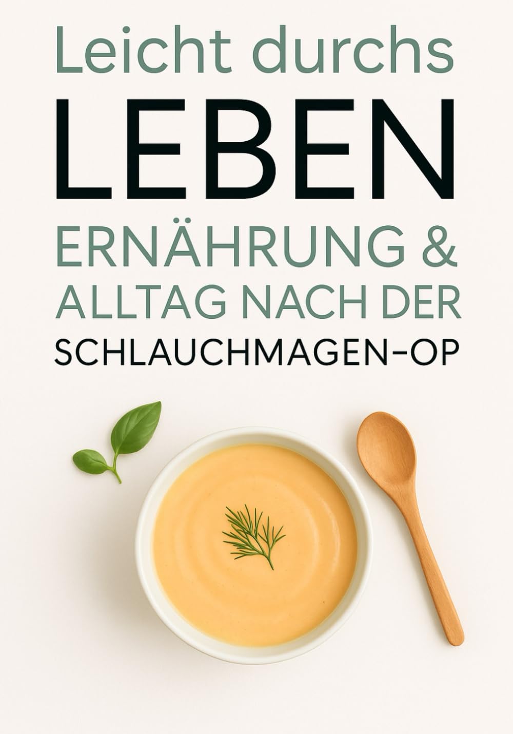 Leicht durchs Leben – Ernährung & Alltag nach der Schlauchmagen-OP