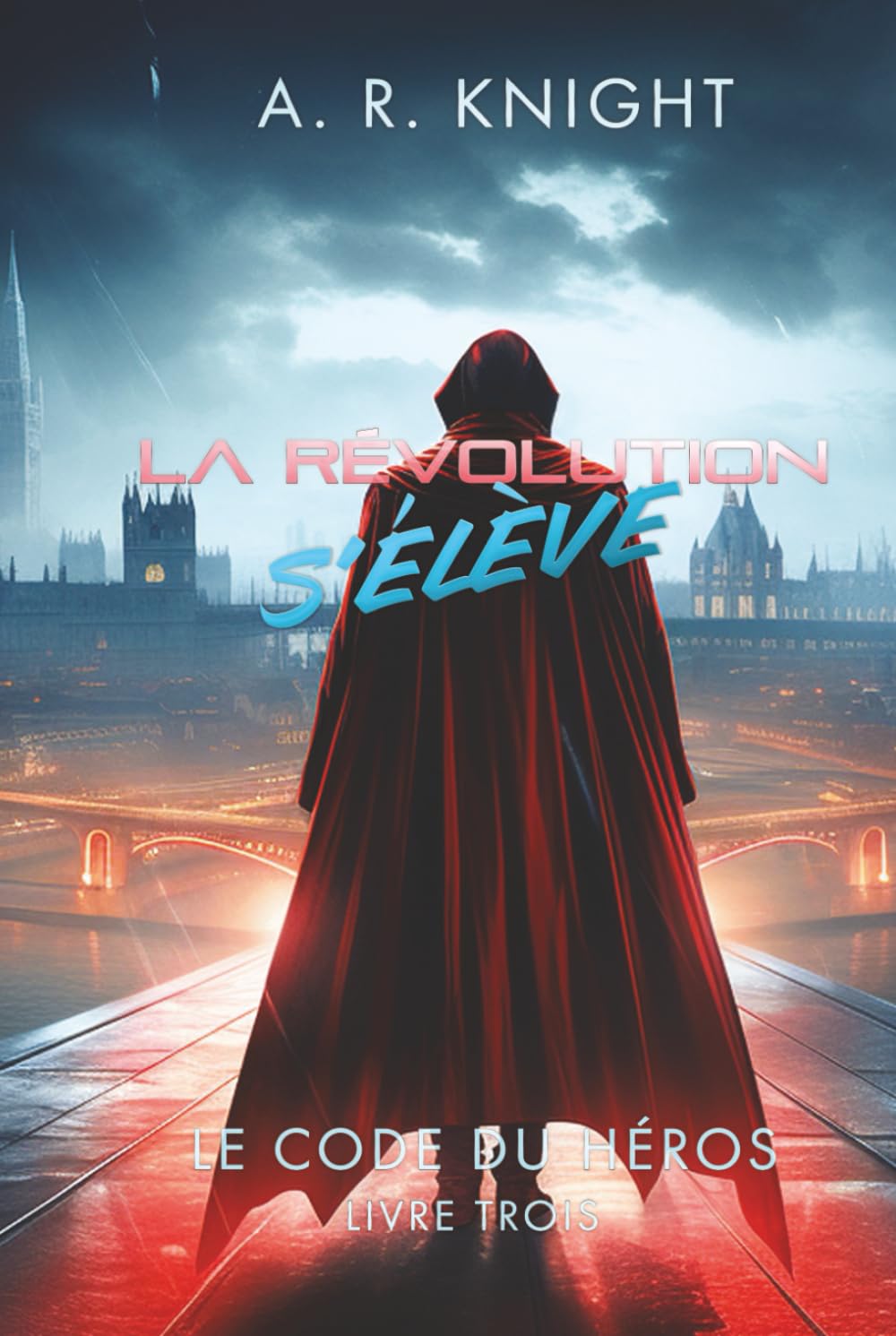 La Révolution s'Élève (Le Code du Héros)
