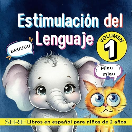 Libros en español para niños de 2 años: Estimulación del lenguaje para niños de 2-3-4-5 años- Imágenes infantiles a color, juegos didácticos para estimular el aprendizaje