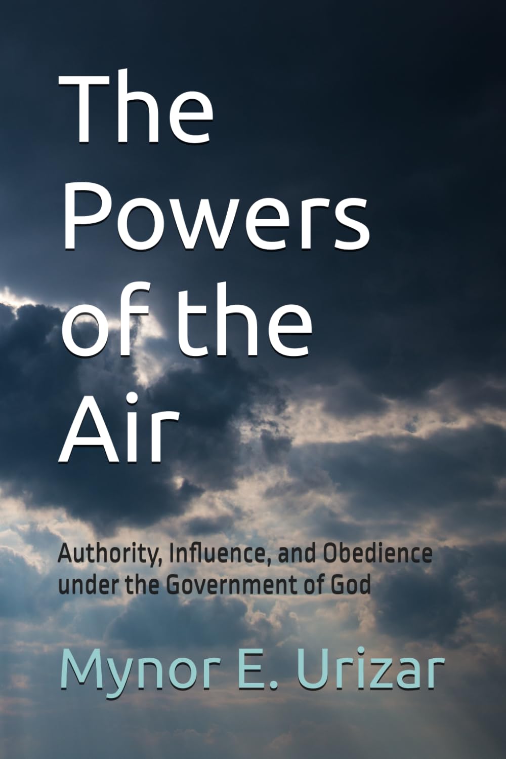 The Powers of the Air: Authority, Influence, and Obedience under the Government of God