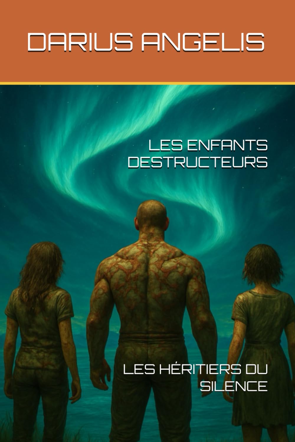LES ENFANTS DESTRUCTEURS: LES HÉRITIERS DU SILENCE