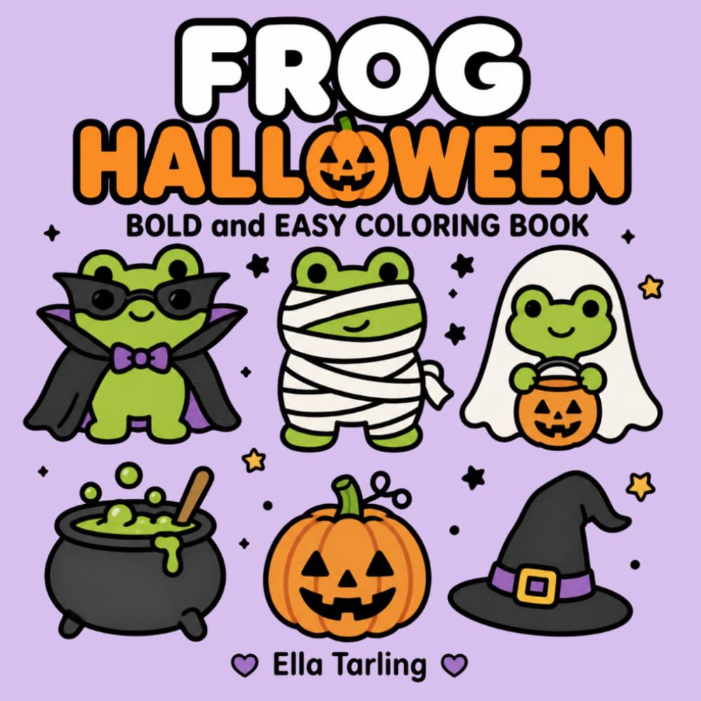 Frog Halloween Coloring Book: Cute and Spooky Bold & Easy Coloring Pages for Kids, Teens and Adults (Cozy Animal Coloring Series)