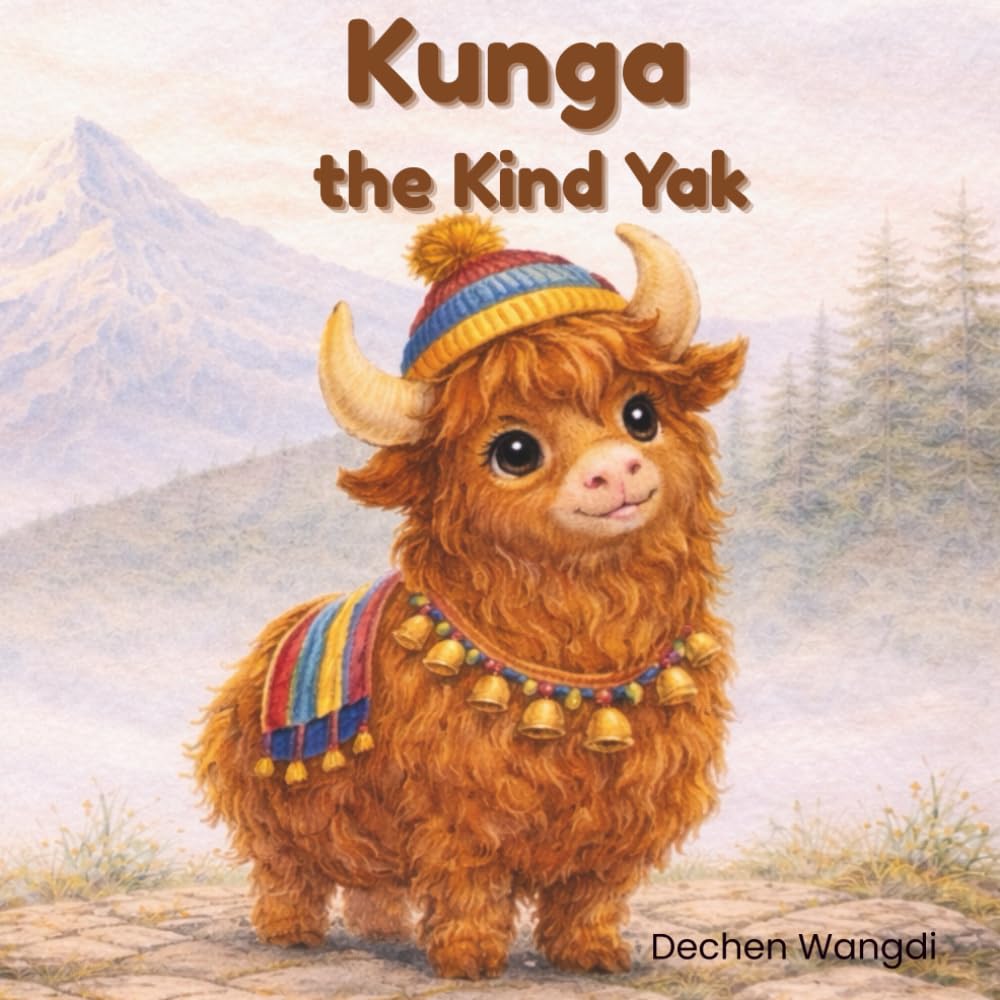 Kunga the Kind Yak: A Gentle Story About Kindness
