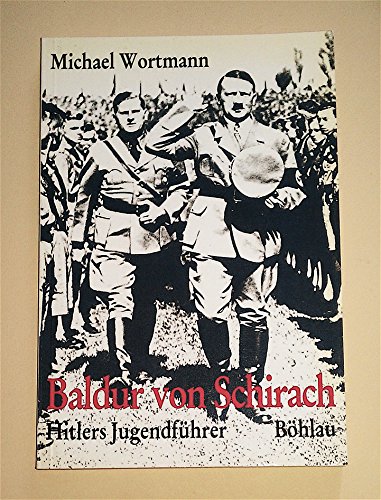 Preisvergleich Produktbild Baldur von Schirach - Hitlers Jugendführer