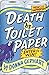 Death by Toilet Paper