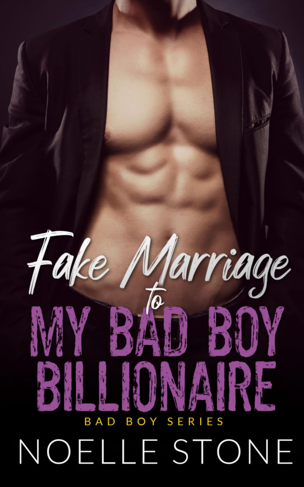 Fake Marriage to My Bad Boy Billionaire: Forced Proximity, Enemies to Lovers Romance (Bad Boy Series)