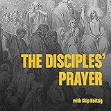The Disciple's Prayer