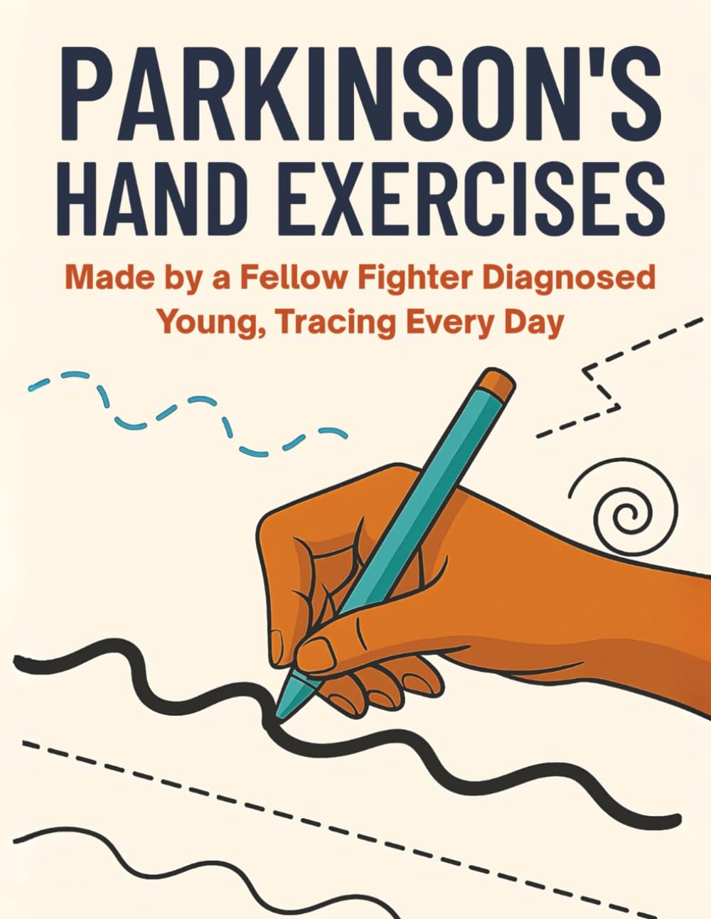 PARKINSON’S TRACING BOOK: Made by a Fellow Fighter — Diagnosed Young, Tracing Every Day (Parkinsons Activity Workbook Series)
