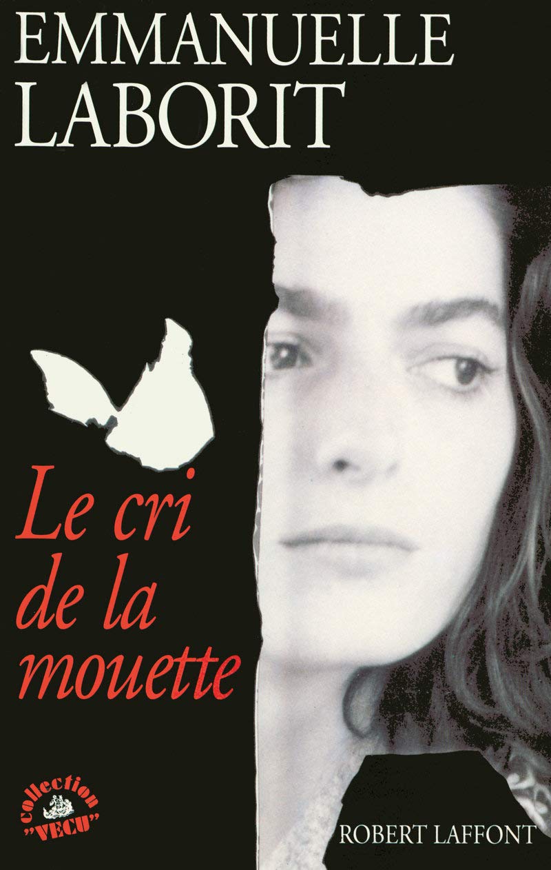 Le cri de la mouette [Hardcover] LABORIT, EMMANUELLE