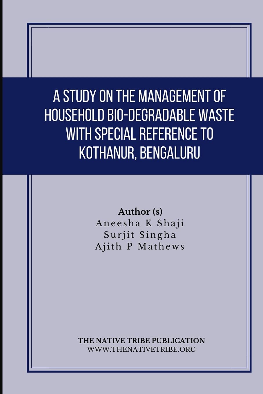 Independently Published A Study on The Management of Household Bio-Degradable Waste with Special Reference to Kothanur, Bengaluru