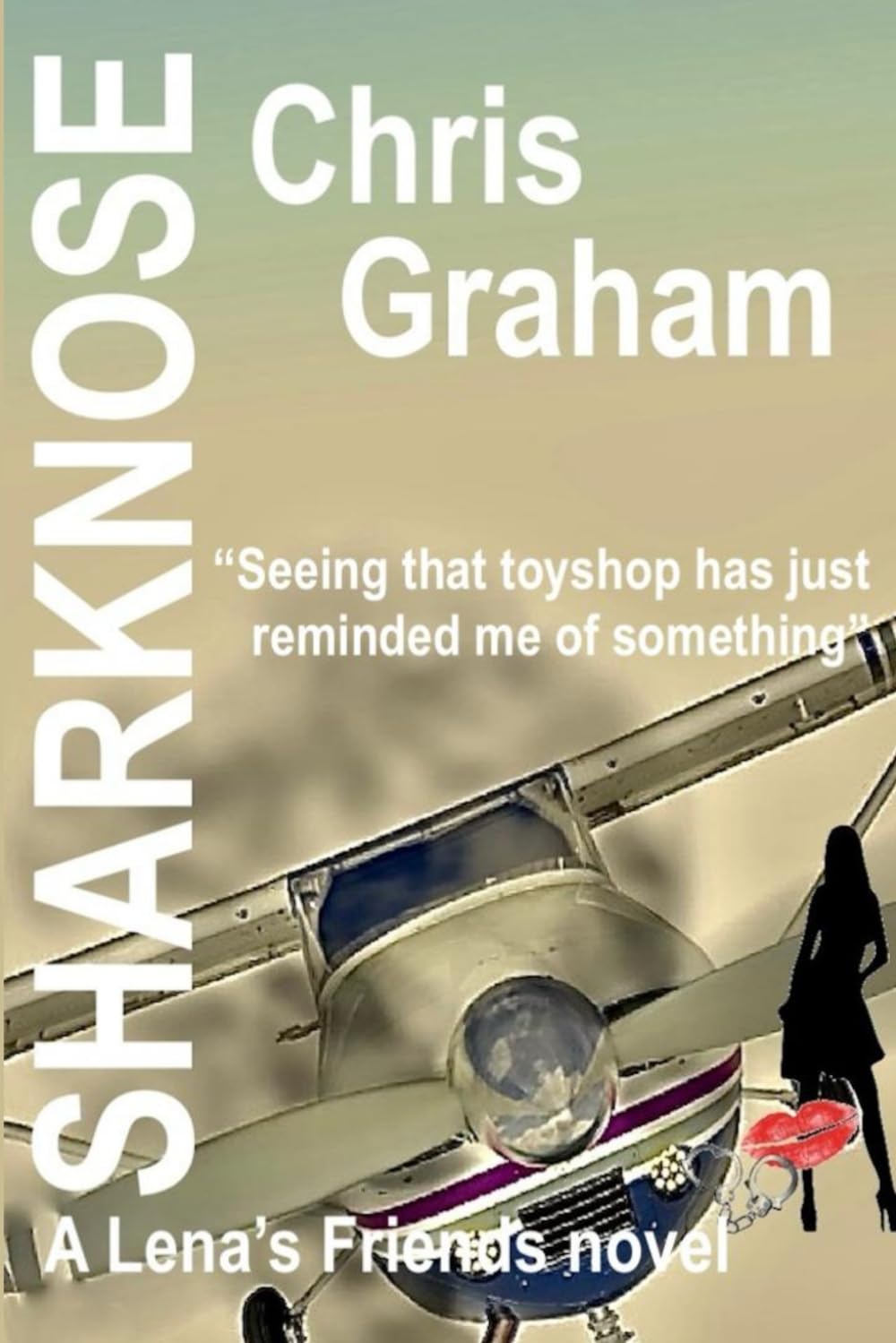 Sharknose: A "Lena's Friends" Crime Thriller